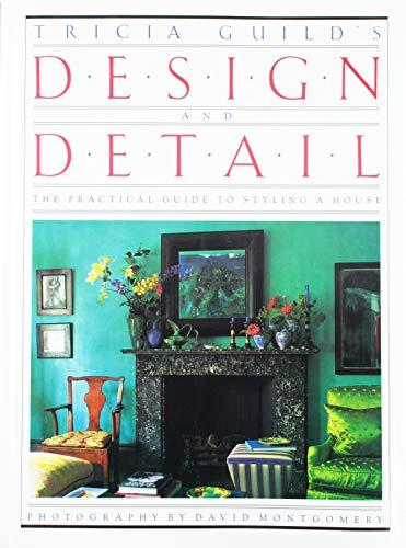 Tricia Guild's Design and Detail: A Practical Guide to Styling a House