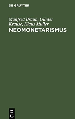 Neomonetarismus: Kritische Untersuchungen einer konservativen staatsmonopolistischen Wirtschaftslehre