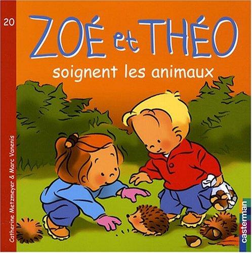 Zoé et Théo. Vol. 20. Zoé et Théo soignent les animaux