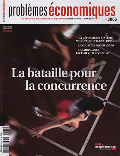 La bataille pour la concurrence ( Problèmes économiques n°3065)