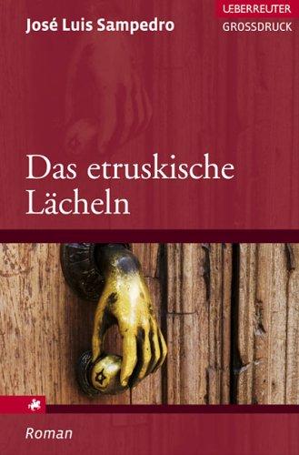 Das etruskische Lächeln. Großdruck