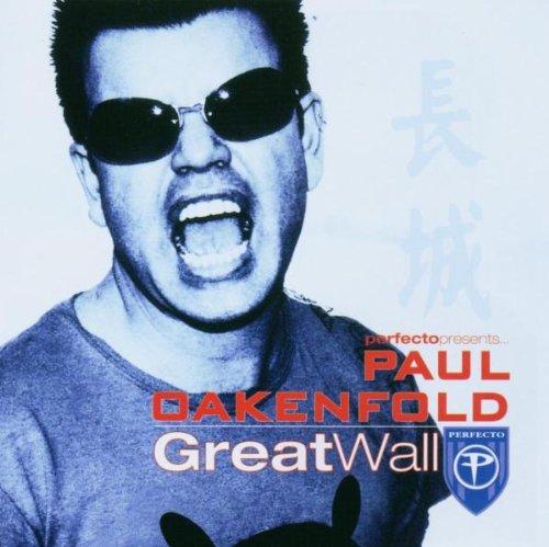 Great Wall - Perfecto Presents Paul Oakenfold