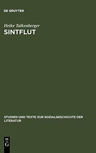 Sintflut: Prophetie und Zeitgeschehen in Texten und Holzschnitten astrologischer Flugschriften 1488-1528 (Studien und Texte zur Sozialgeschichte der Literatur, 26, Band 26)