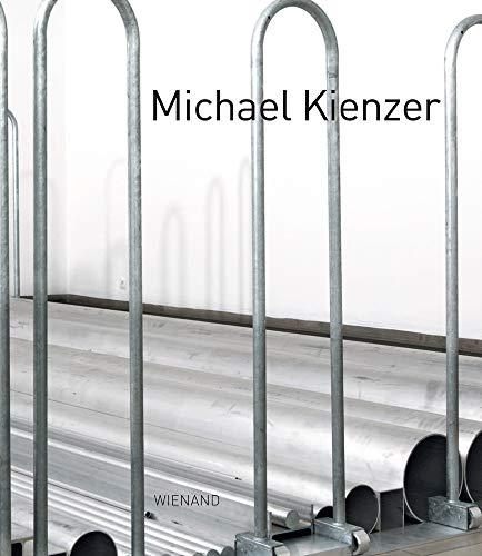 Michael Kienzer. Krems/Bremen/Zug: Katalog zu den Ausstellungen in der Kunsthalle Krems und dem Gerhard-Marcks-Haus, Bremen 2017