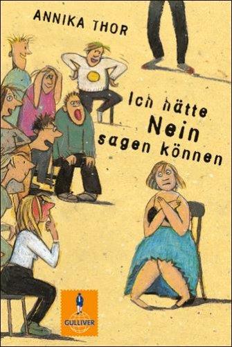 Ich hätte Nein sagen können: Roman (Gulliver)