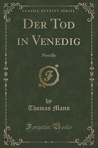 Der Tod in Venedig: Novelle (Classic Reprint)