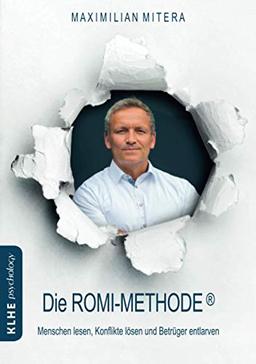 Die ROMI-Methode®: Pre-Profiling-Wissen für Spezialeinheiten der Polizei, Forensiker und Agenten des Geheimdiensts, mit dem Sie Menschen lesen, ... lesen, Konflikte lösen und Betrüger entlarven