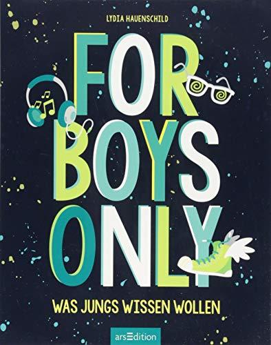 For Boys only: Was Jungs wissen wollen