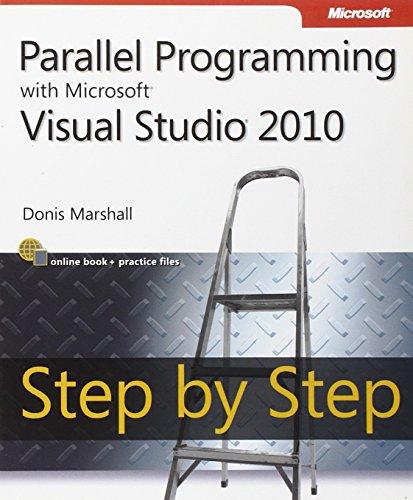 Parallel Programming with Microsoft® Visual Studio® 2010 Step by Step