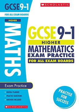 GCSE Higher Maths Practice Book for All Boards. Perfect for Home Learning and includes a free revision app (Scholastic GCSE Grades 9-1 Revision and Practice)