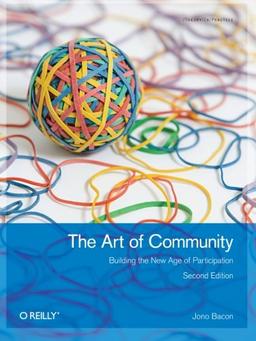 The Art of Community: Building the New Age of Participation