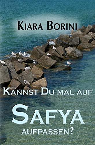 Kannst Du mal auf Safya aufpassen?