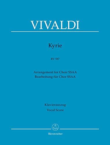 Kyrie RV 587: Bearbeitung für Frauenchor SSAA. Klavierauszug von Malcolm Bruno. klangschöne Bearbeitungen für Frauenchor; mit zweisprachigen Vorworten (dt./engl.); gut spielbarer Klavierauszug