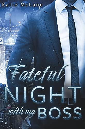 Fateful Night with my Boss (Fateful Nights)