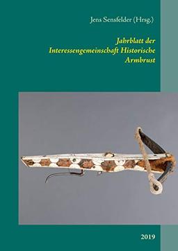 Jahrblatt der Interessengemeinschaft Historische Armbrust: 2019