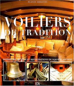 Voiliers de tradition : intérieurs, secrets et restaurations de voiliers anciens