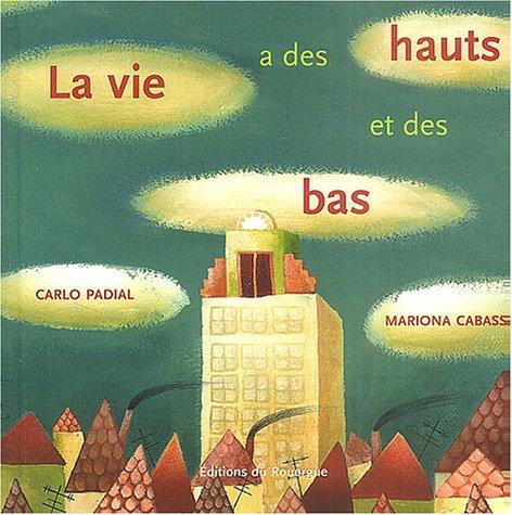 La vie a des hauts et des bas