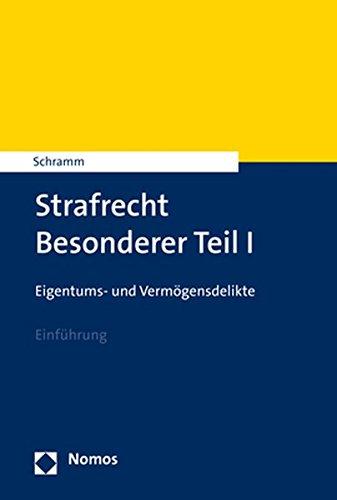 Strafrecht Besonderer Teil I: Eigentums- und Vermögensdelikte