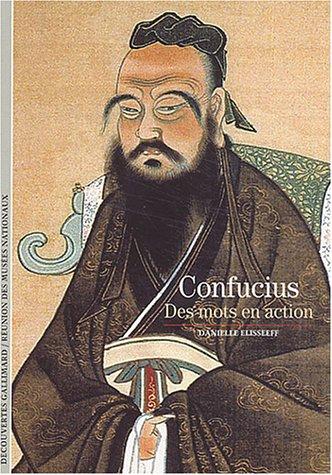 Confucius : des mots en action