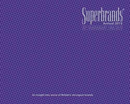 Superbrands Annual 2015: An Insight into Some of Britain's Strongest Brands