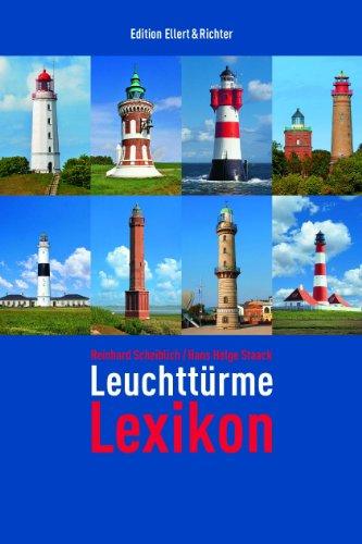 Leuchttürme Lexikon (Edition Ellert und Richter) (Edition Ellert und Richter)