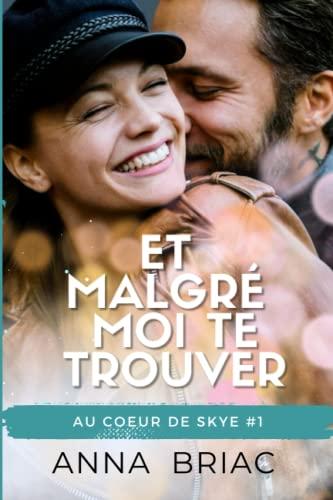 Et malgré moi te trouver (Au coeur de Skye, Band 5)