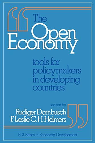 The Open Economy: Tools for Policymakers in Developing Countries (E.D.I. Series in Economic Development) (Edi Series in Economic Development-World Bank Pub)