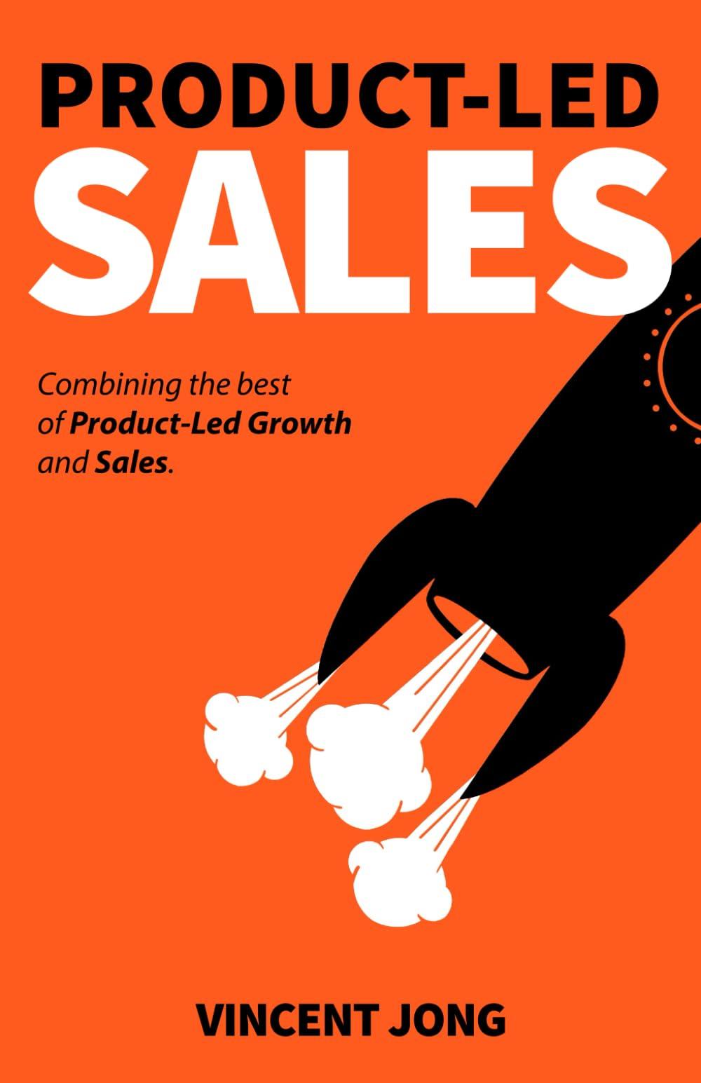 Product-Led Sales: Combining the best of Product-Led Growth and Sales