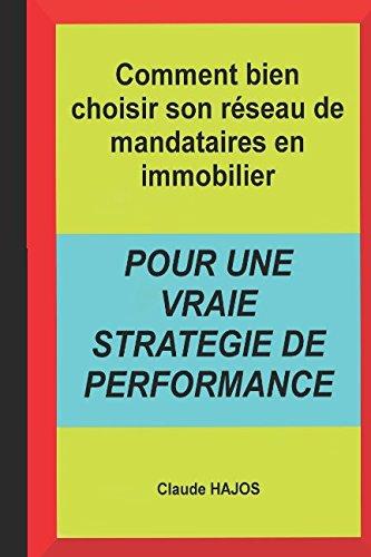 Comment bien choisir son réseau de mandataires en immobilier: Pour une vraie stratégie de performance