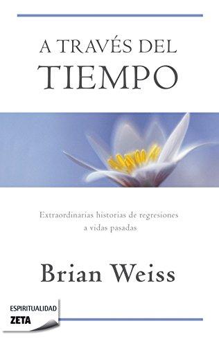 A través del tiempo/Through Time Into Healing (B DE BOLSILLO, Band 603001)