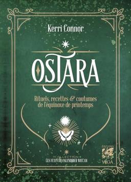 Ostara : rituels, recettes & coutumes de l'équinoxe de printemps