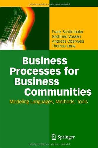 Business Processes for Business Communities: Modeling Languages, Methods, Tools