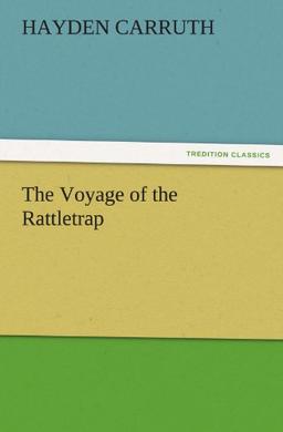 The Voyage of the Rattletrap (TREDITION CLASSICS)