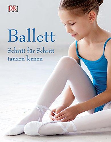 Ballett: Schritt für Schritt tanzen lernen