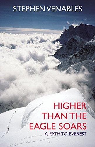 Higher Than the Eagle Soars: A Path to Everest