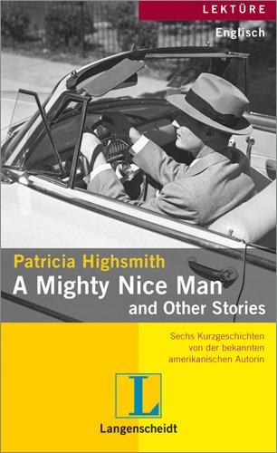 A Mighty Nice Man and Other Stories: Sechs Kurzgeschichten von der bekannten amerikanischen Autorin