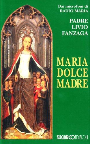 Maria dolce madre