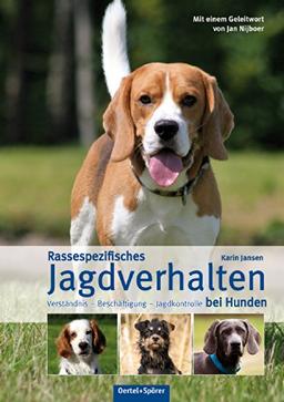 Rassespezifisches Jagdverhalten bei Hunden: Verständnis - Beschäftigung - Jagdkontrolle bei Hunden