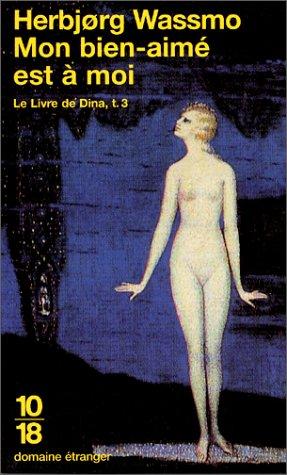 Le livre de Dina. Vol. 3. Mon bien-aimé est à moi