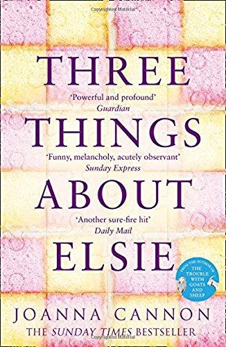 Three Things About Elsie: A Richard and Judy Book Club Pick 2018