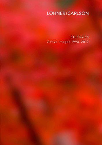 Lohner : Carlson. Silences.  Active images 1990-2012