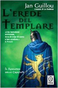 L'erede del templare. Il romanzo delle Crociate