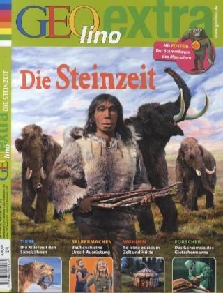 GEOlino Extra: Die Steinzeit: 32/2012