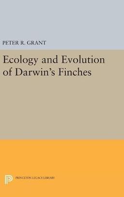 Ecology and Evolution of Darwin's Finches (Princeton Science Library Edition): Princeton Science Library Edition