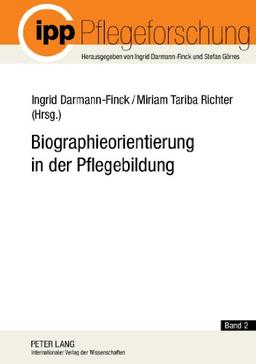 Biographieorientierung in der Pflegebildung (Pflegeforschung)