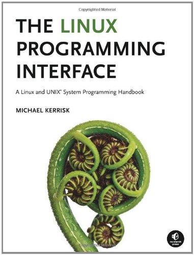 The Linux Programming Interface: A Linux and UNIX System Programming Handbook