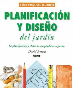 Planificacion Y Diseno Del Jardin / Garden Planning and Design: La Planificacion y el Diseno Adaptado a su Jardin / Planning and Design to Suit You ... De Jardineria / Collines Gardens Series)