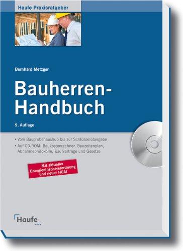 Bauherren-Handbuch: Schlüsselfertig bauen vom Architektenhaus bis zum Bauträgerobjekt