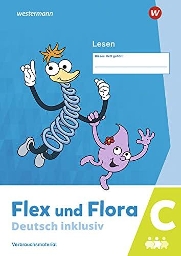 Flex und Flora / Flex und Flora - Deutsch inklusiv Ausgabe 2021: Deutsch inklusiv - Ausgabe 2021 / Lesen inklusiv C