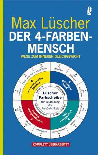 Der 4-Farben-Mensch: Wege zum inneren Gleichgewicht